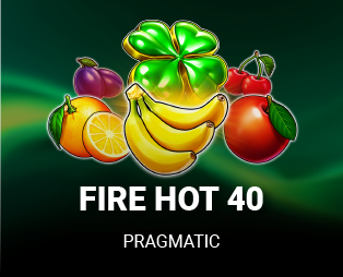 Fire Hot 40