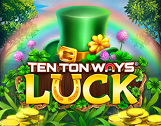 Ten Ton Ways Luck