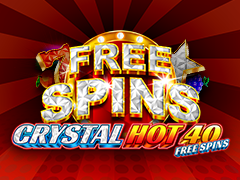 Crystal Hot 40 Free Spins