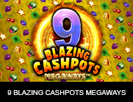 9 Blazing Cashpots Megaways