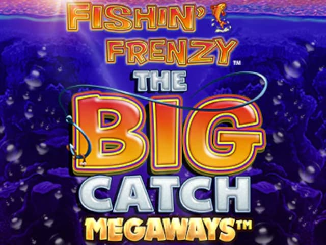 Fishin' Frenzy Big Catch Megaways