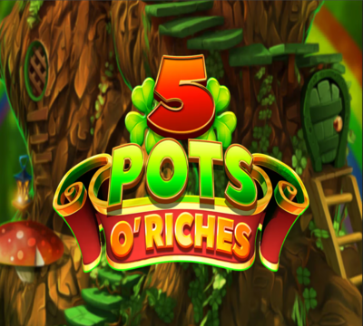 5 Pots O' Riches