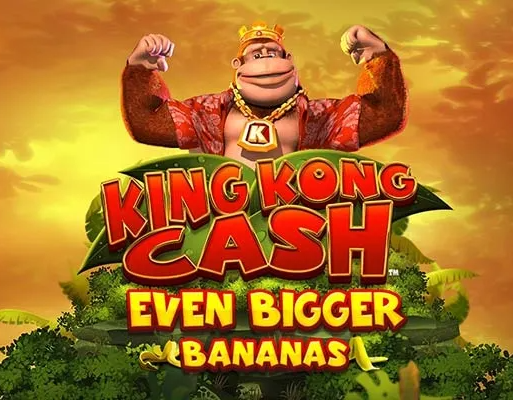 King Kong Cash Even Bigger Bananas 