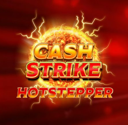 Cash Strike Hotstepper