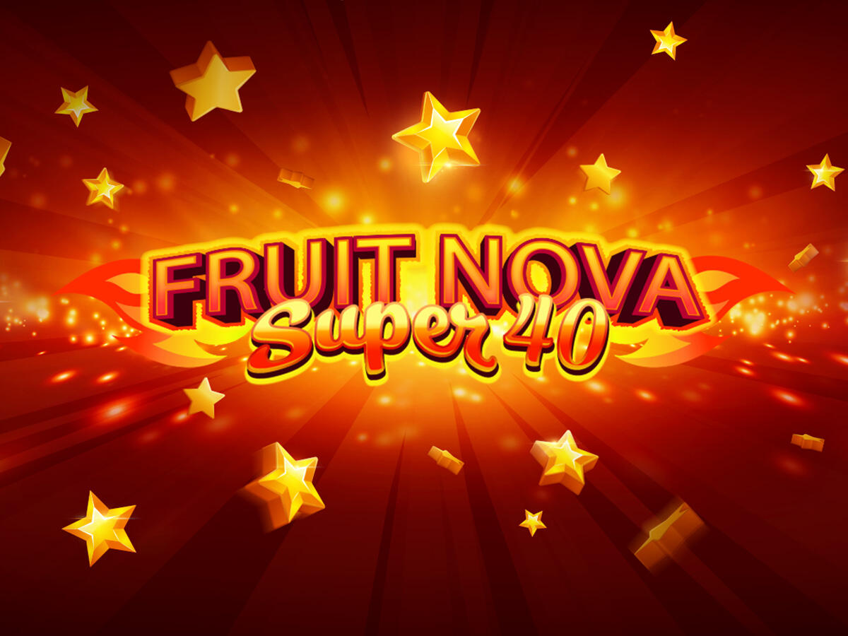 Fruit Super Nova 40