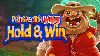 Prospector Wilds Hold and Win 